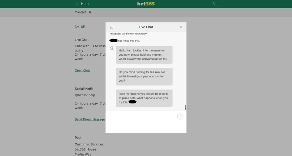 bet365-customer-support bet365 Casino Review Customer Support Test: Screenshot of a live chat window on the Bet365 website. The advisor greets the user, requests a moment to review the conversation, then asks for 3–4 minutes to investigate the account. The advisor concludes by saying there’s no reason the user should be unable to place bets and asks what happens when they try.